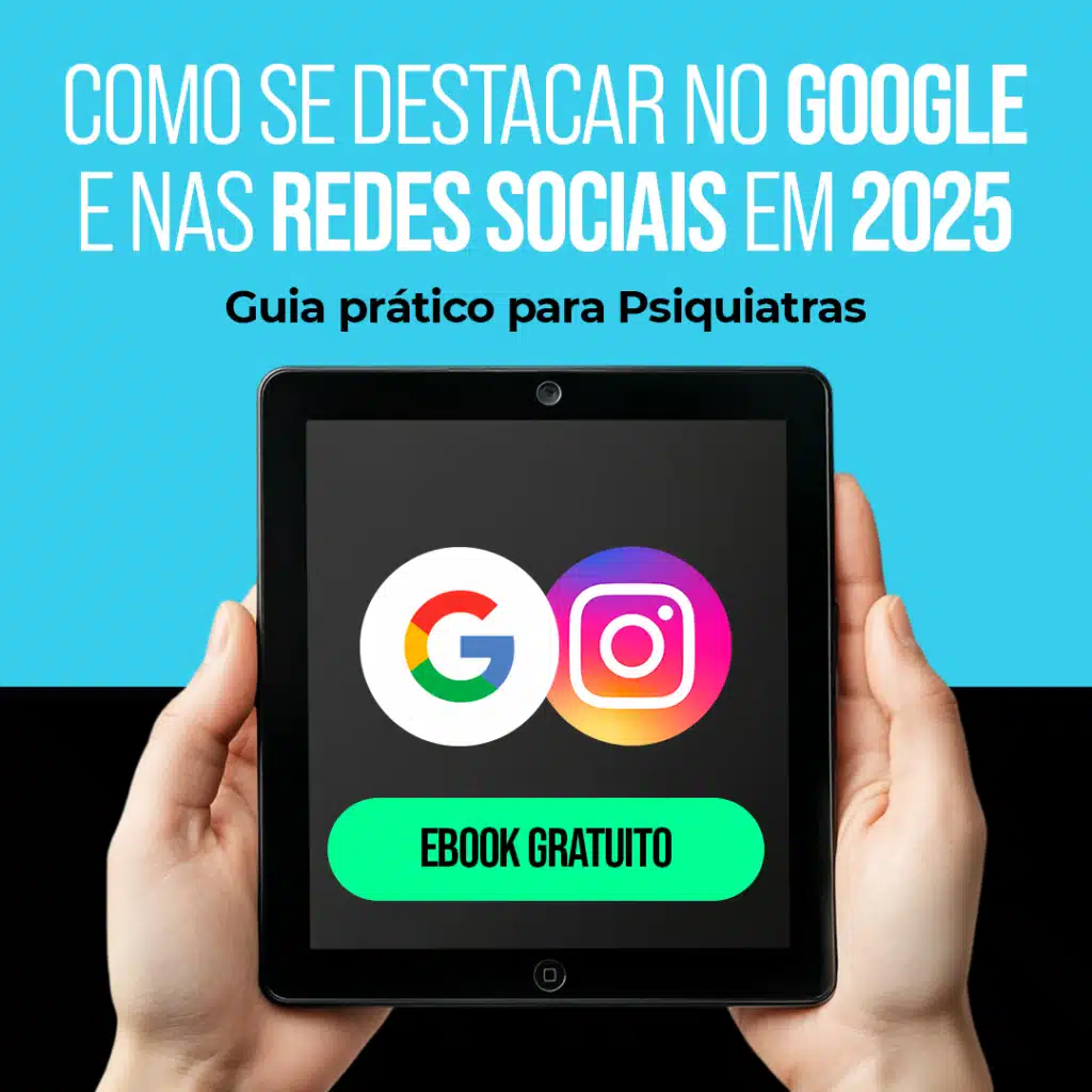 [EBOOK] Guia Prático para Psiquiatras - Como se Destacar no Google e nas Redes Sociais em 2025