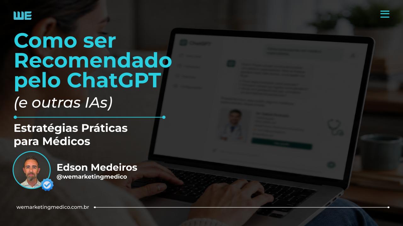 Cursos de Marketing Médico CBMG 2026 Como Ser Recomendado Pelo Chat GPT E Outras IAs Estrategias Praticas Para Medicos.pptx 20