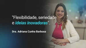 Depoimento Dra. Adriana Cunha Barbosa